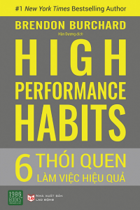 High Performance Habits: 6 Thói Quen Làm Việc Hiệu Quả