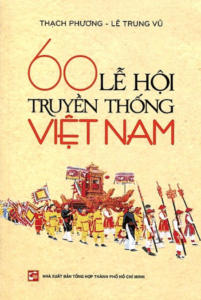 60 Lễ Hội Truyền Thống Việt Nam