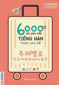 6000 Câu Giao Tiếp Tiếng Hàn Theo Chủ Đề