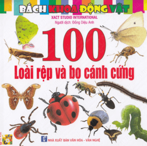 Bách Khoa Động Vật – 100 Loài Rệp Và Bọ Cánh Cứng