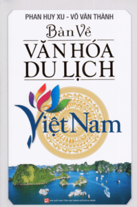 Bàn Về Văn hóa Du Lịch Việt Nam