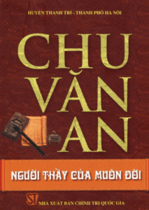 Chu Văn An – Người Thầy Của Môn Đời