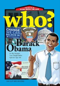 Who? Chuyện Kể Về Danh Nhân Thế Giới: Barack Obama