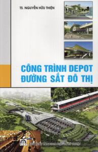 Công Trình Depot Đường Sắt Đô Thị