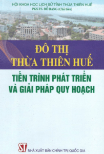 Đô Thị Thừa Thiên Huế – Tiến Trình Phát Triển Và Giải Pháp Quy Hoạch