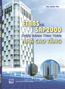 ETABS Và SAP2000 Thực Hành Tính Toán Nhà Cao Tầng