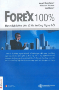 Forex 100% – Học Cách Kiếm Tiền Trên Thị Trường