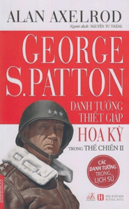 George S.Patton Danh Tướng Thiết Giáp Hoa Kỳ Trong Thế Chiến II