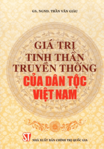 Giá Trị Tinh Thần Truyền Thống Của Dân Tộc Việt Nam