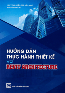 Hướng Dẫn Thực Hành Thiết Kế Với Revit Architecture