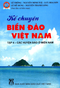 Kể Chuyện Biển Đảo Việt Nam (Tập 4 – Các Huyện Đảo Ở Miền Nam)