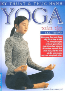 Kỹ Thuât Và Thực Hành Yoga Toàn Tập
