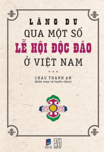 Lãng Du Qua Một Số Lễ Hội Độc Đáo Ở Việt Nam