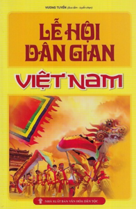 Lễ Hội Dân Gian Việt Nam