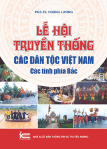 Lễ Hội Truyền Thống Các Dân Tộc Việt Nam – Các Tỉnh Phía Bắc