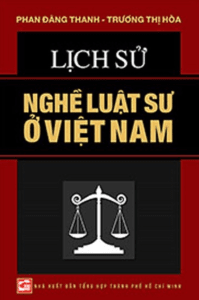Lịch Sử Nghề Luật Sư Ở Việt Nam
