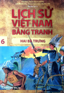 Lịch Sử Việt Nam Bằng Tranh Tập 6: Hai Bà Trưng