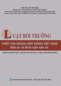 Luật Bồi Thường Thiệt Hại Ngoài Hợp Đồng Việt Nam Tập 1 – Bản Án và Bình Luận Bản Án