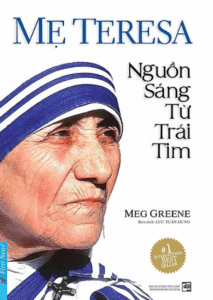 Mẹ Teresa – Nguồn Sáng Từ Trái Tim