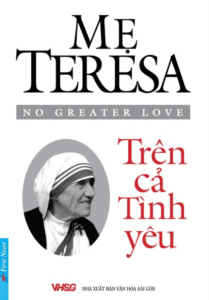 Mẹ Teresa – Trên Cả Tình Yêu