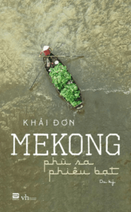 Mekong – Phù Sa Phiêu Bạt