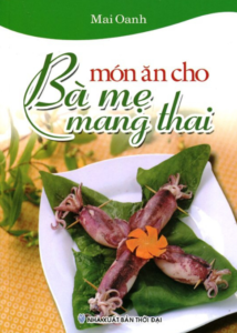 Món Ăn Cho Bà Mẹ Mang Thai