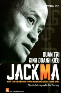 Quản Trị Kinh Doanh Kiểu Jack Ma