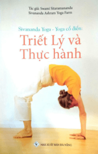 Sivananda Yoga – Yoga Cổ Điển: Triết Lý Và Thực Hành