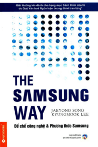 The Samsung Way – Đế Chế Công Nghệ Và Phương Thức Samsung