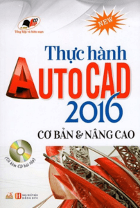 Thực Hành AutoCad 2016 (Cơ Bản & Nâng Cao)