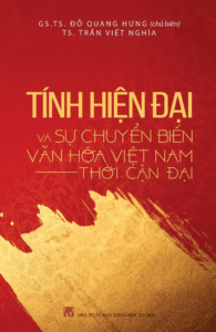 Tính Hiện Đại Và Sự Chuyển Biến Văn Hóa Việt Nam Thời Kỳ Cận Đại