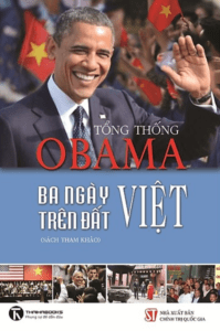Tổng Thống Obama – Ba Ngày Trên Đất Việt