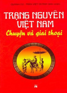 Trạng Nguyên Việt Nam – Chuyện Và Giai Thoại