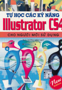 Tự Học Các Kỹ Năng Illustrator CS4 Cho Người Mới Sử Dụng