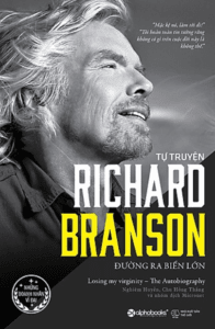 Tự Truyện Richard Branson: Đường Ra Biển Lớn