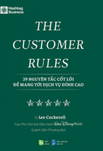 The Customer Rules – 39 Nguyên Tắc Cốt Lõi Để Mang Tới Dịch Vụ Đỉnh Cao