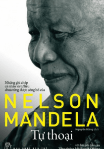 Tự Thoại – Những Ghi Chép Cá Nhân Và Tư Liệu Chưa Từng Được Công Bố Của Nelson Mandela