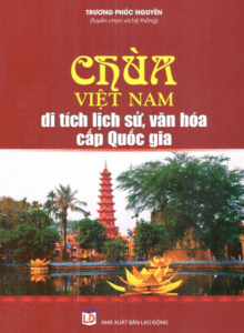Chùa Việt Nam – Di Tích Lịch Sử, Văn Hóa Cấp Quốc Gia