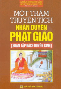 Một Trăm Truyện Tích Nhân Duyên Phật Giáo (Soạn Tập Bách Duyên Kinh)