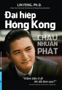 Châu Nhuận Phát – Đại Hiệp Hồng Kông