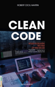 Clean Code – Mã Sạch Và Con Đường Trở Thành Lập Trình Viên Giỏi