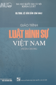 Giáo Trình Luật Hình Sự Việt Nam – Phần Chung