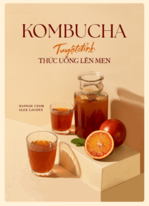 Kombucha – Tuyệt Đỉnh Thức Uống Lên Men