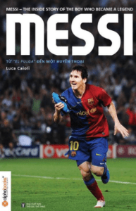 Messi – Từ “El Pulga” Đến Một Huyền Thoại