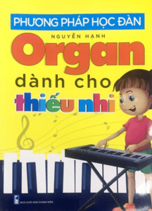 Phương Pháp Học Đàn Organ Dành Cho Thiếu Nhi