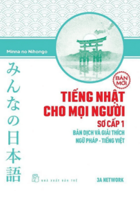 Tiếng Nhật Cho Mọi Người – Sơ Cấp 1 – Bản Dịch Và Giải Thích Ngữ Pháp – Tiếng Việt
